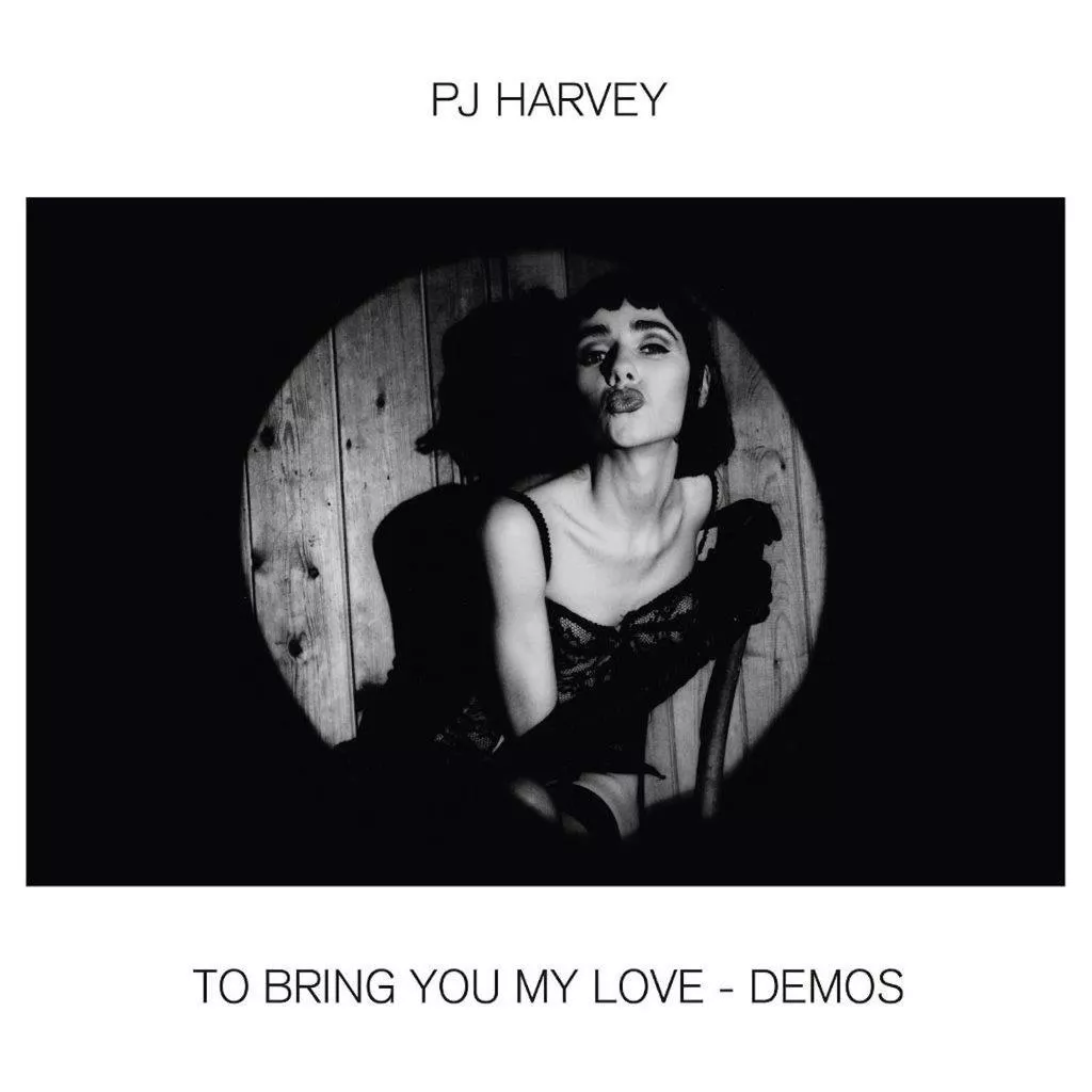 To Bring You My Love (Demos) - PJ Harvey