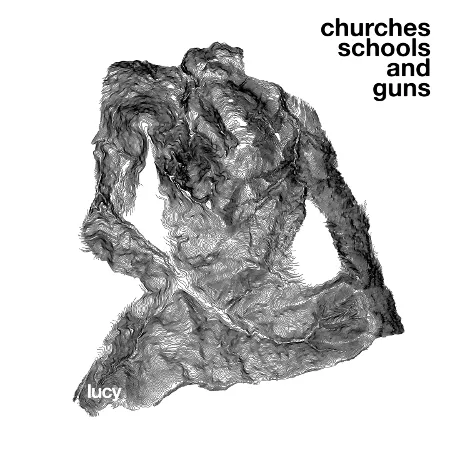 Churches Schools And Guns  - Lucy