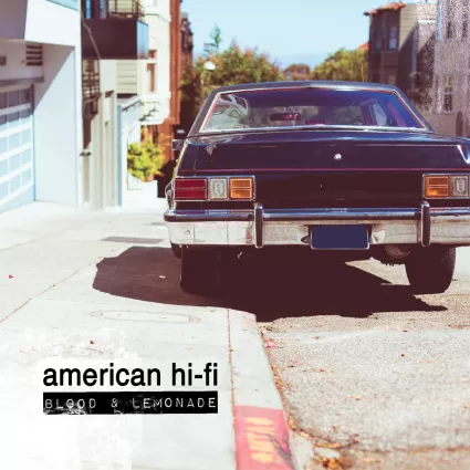 Blood & Lemonade - American Hi-Fi