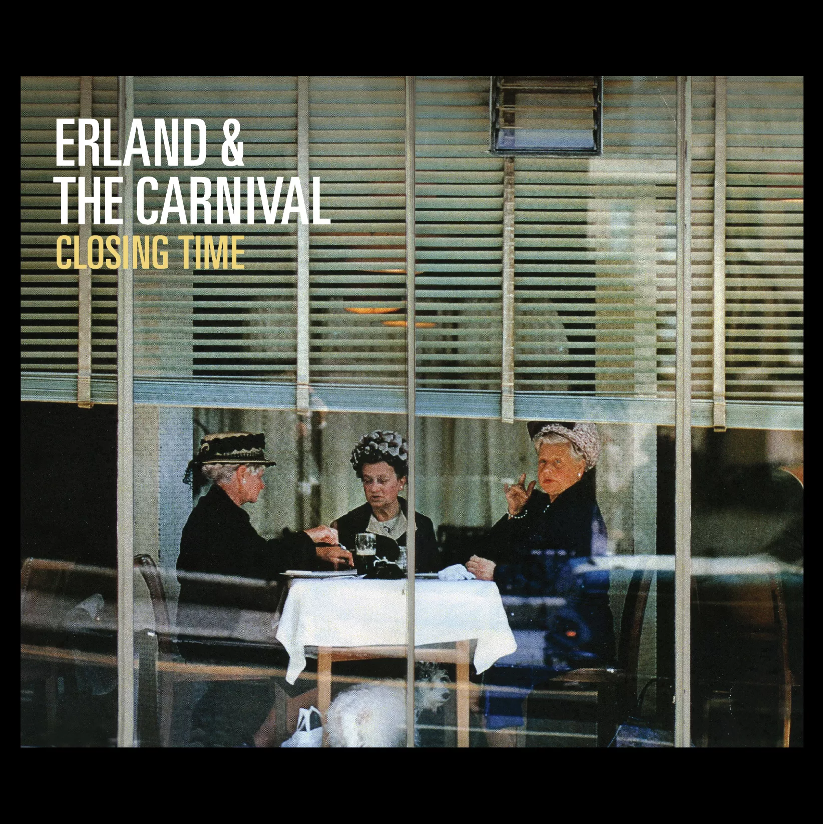 Closing Time - Erland And The Carnival