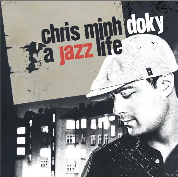 A Jazz Life - Chris Minh Doky