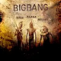 Epic Srap Metal - Bigbang