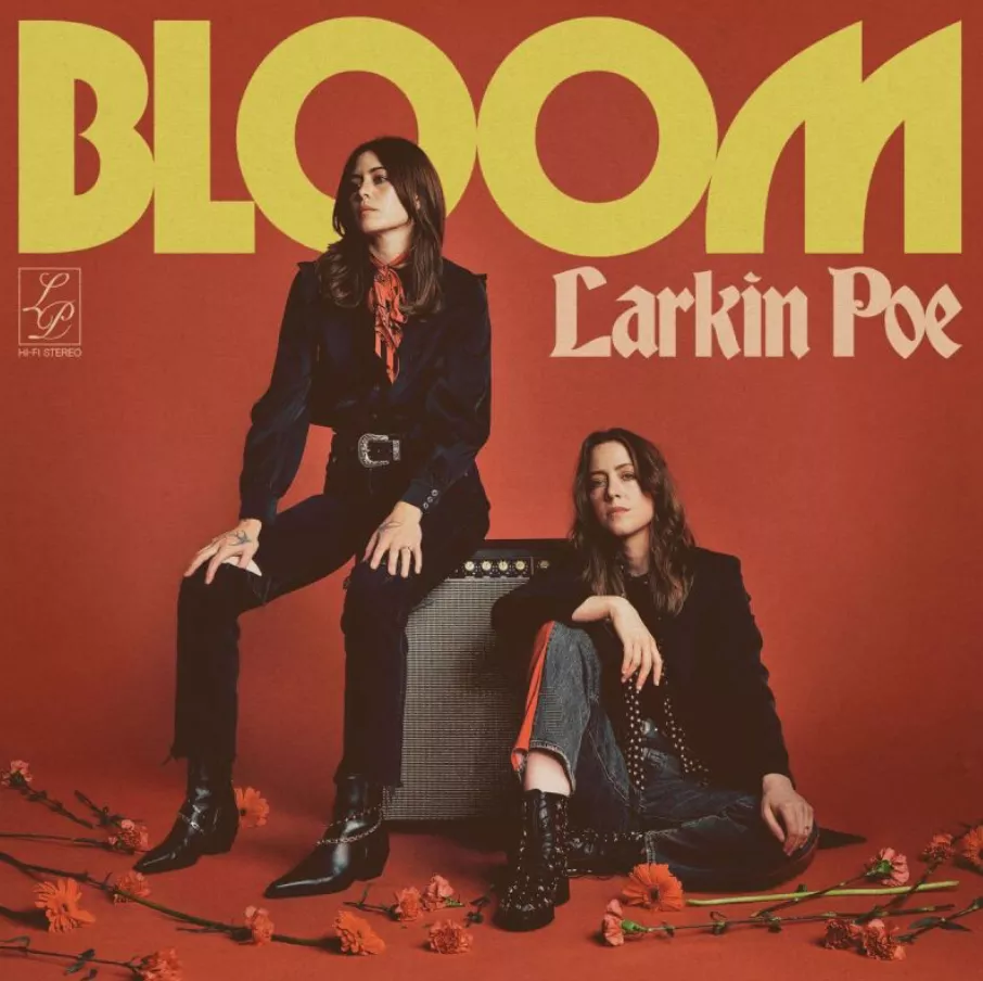 Bloom - Larkin Poe