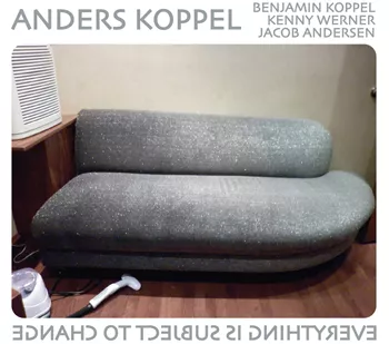 Everything Is Subject To Change - Anders Koppel