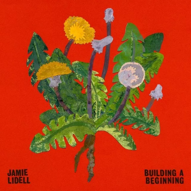 Building a Beginning  - Jamie Lidell