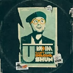 U Can't Lurn Imaginashun - DJ Vadim