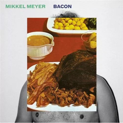 Bacon - Mikkel Meyer