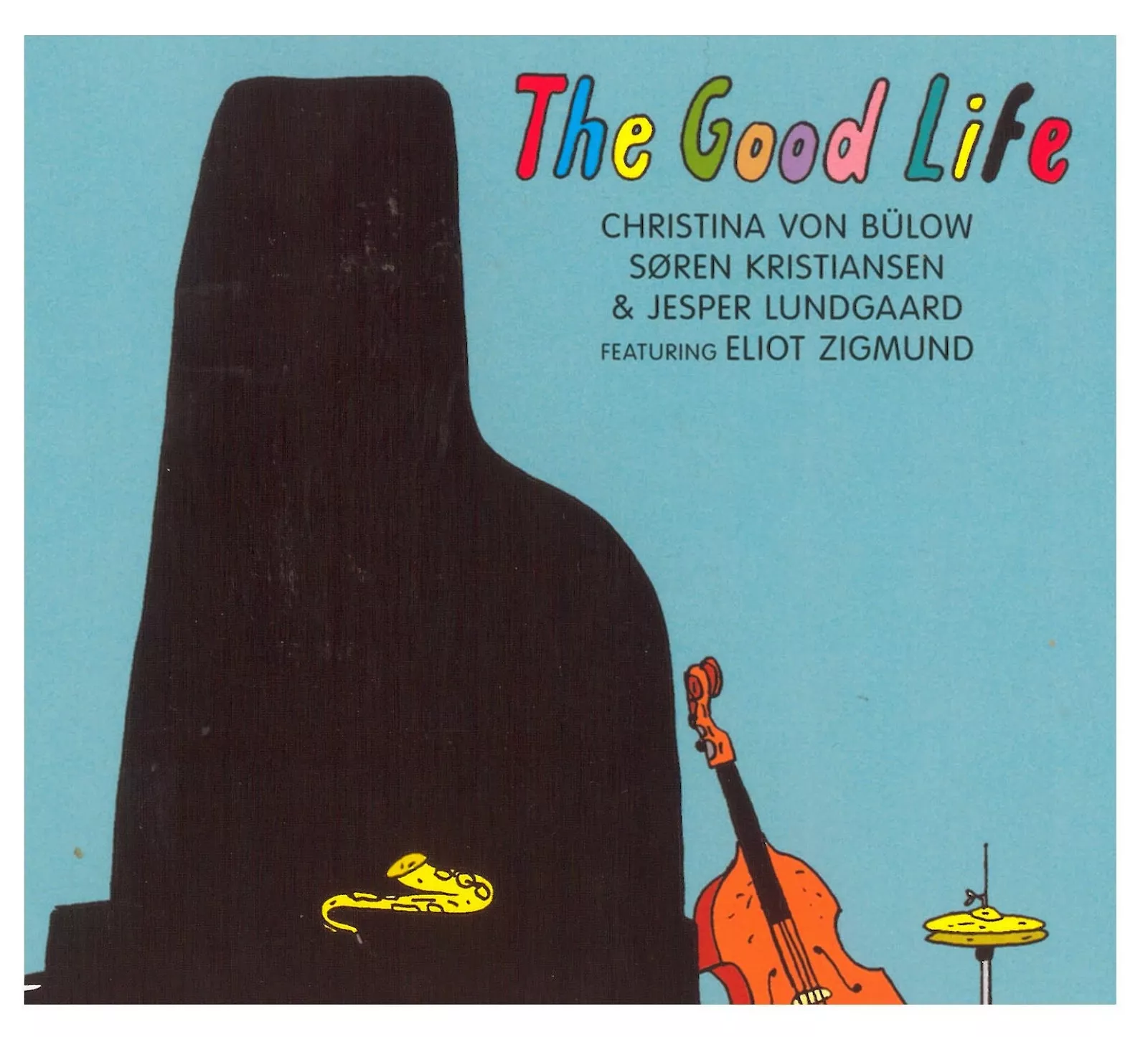 The Good Life - Christina von Bülow