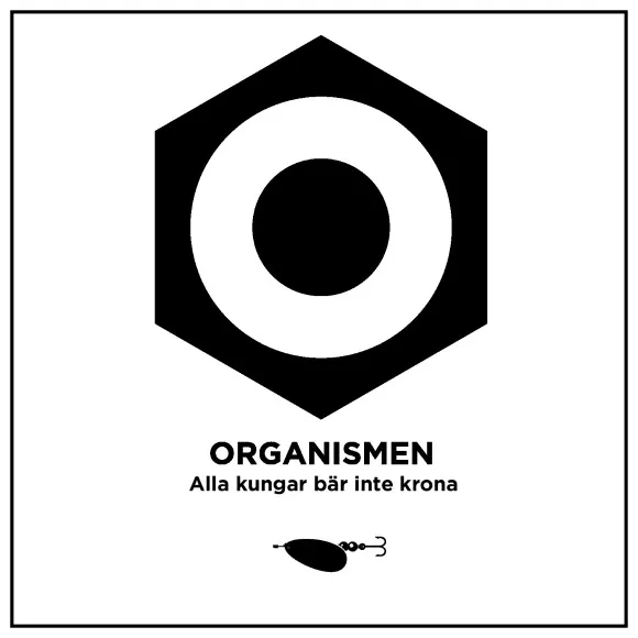 Alla Kungar Bär Inte Krona - Organismen