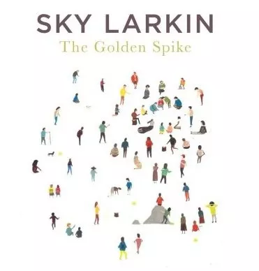 The Golden Spike - Sky Larkin