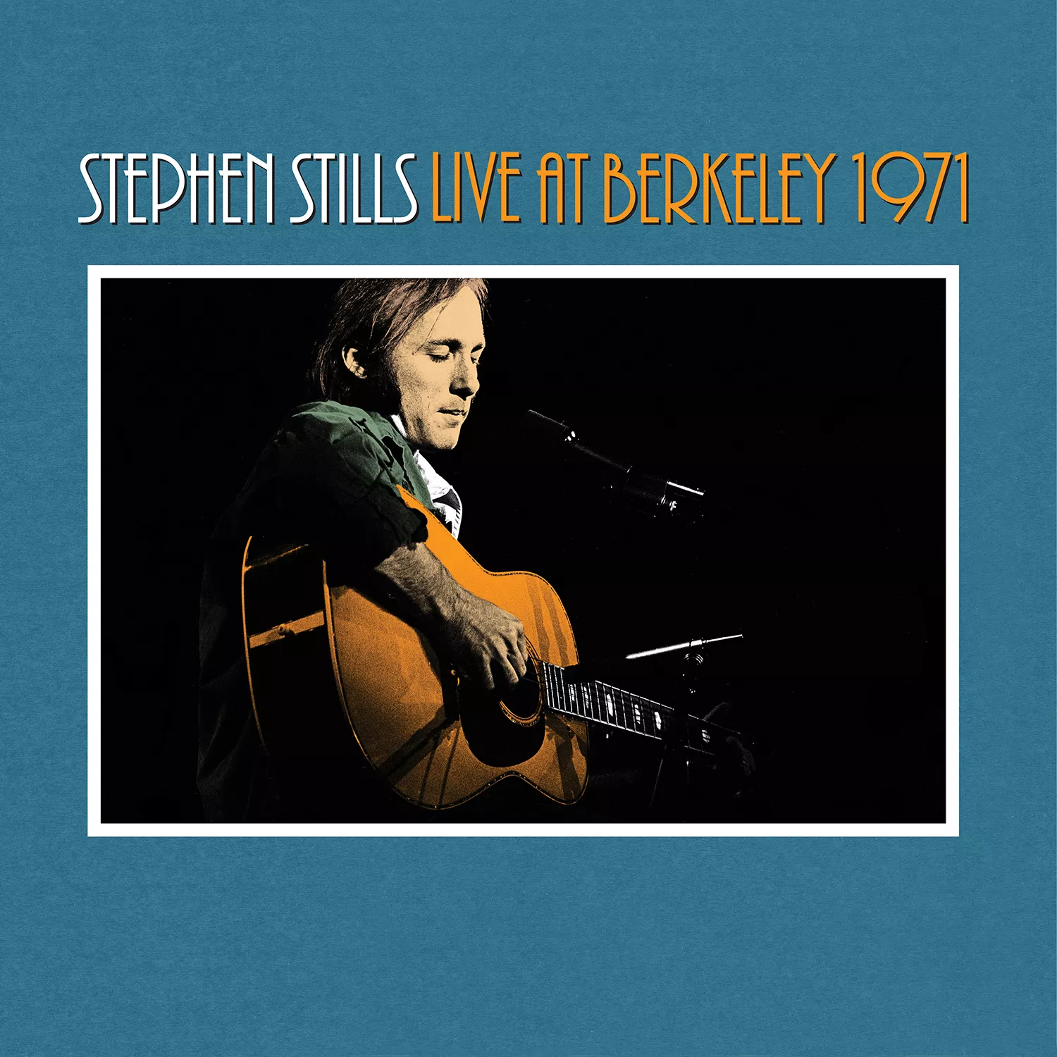 Live at Berkeley 1971 - Stephen Stills