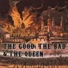 The Good, The Bad And The Queen i Operaen