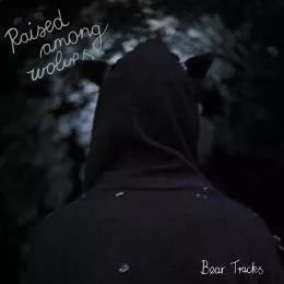 Bear Tracks - Raised Among Wolves