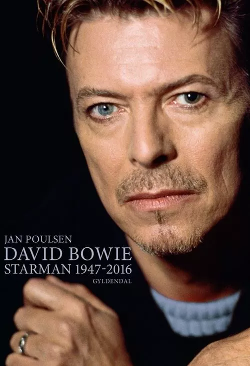 David Bowie – Starman 1947-2016 - Jan Poulsen