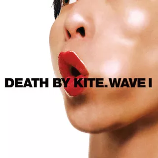 Wave I - Death By Kite
