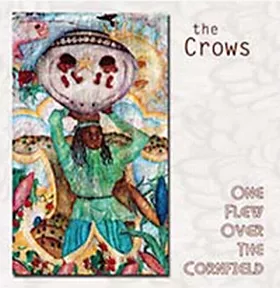 One Flew Over the Cornfield - The Crows