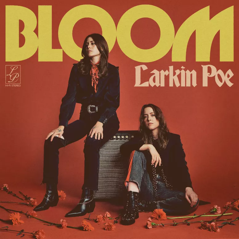 Bloom - Larkin Poe