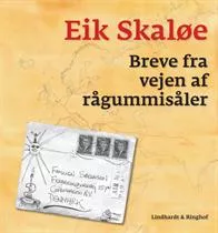 Breve fra vejen af rågummisåler - Eik Skaløe