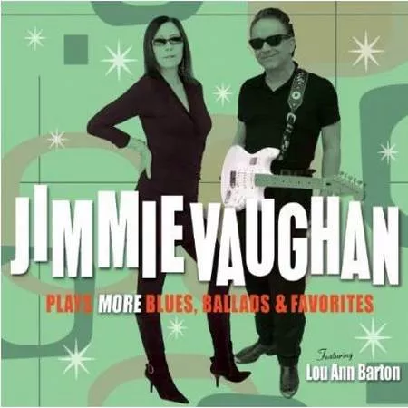 Jimmie Vaughan: Plays More Blues, Ballads & Favorites - Jimmie Vaughan