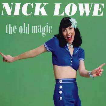 The Old Magic - Nick Lowe