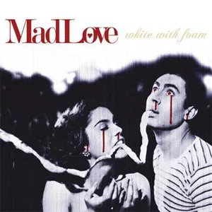 White With Foam - MadLove