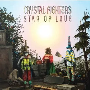 Star Of Love - Crystal Fighters