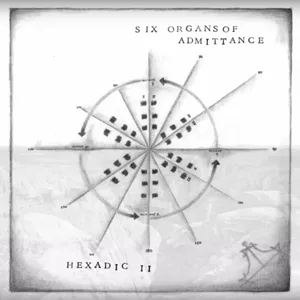 Hexadic II - Six Organs Of Admittance