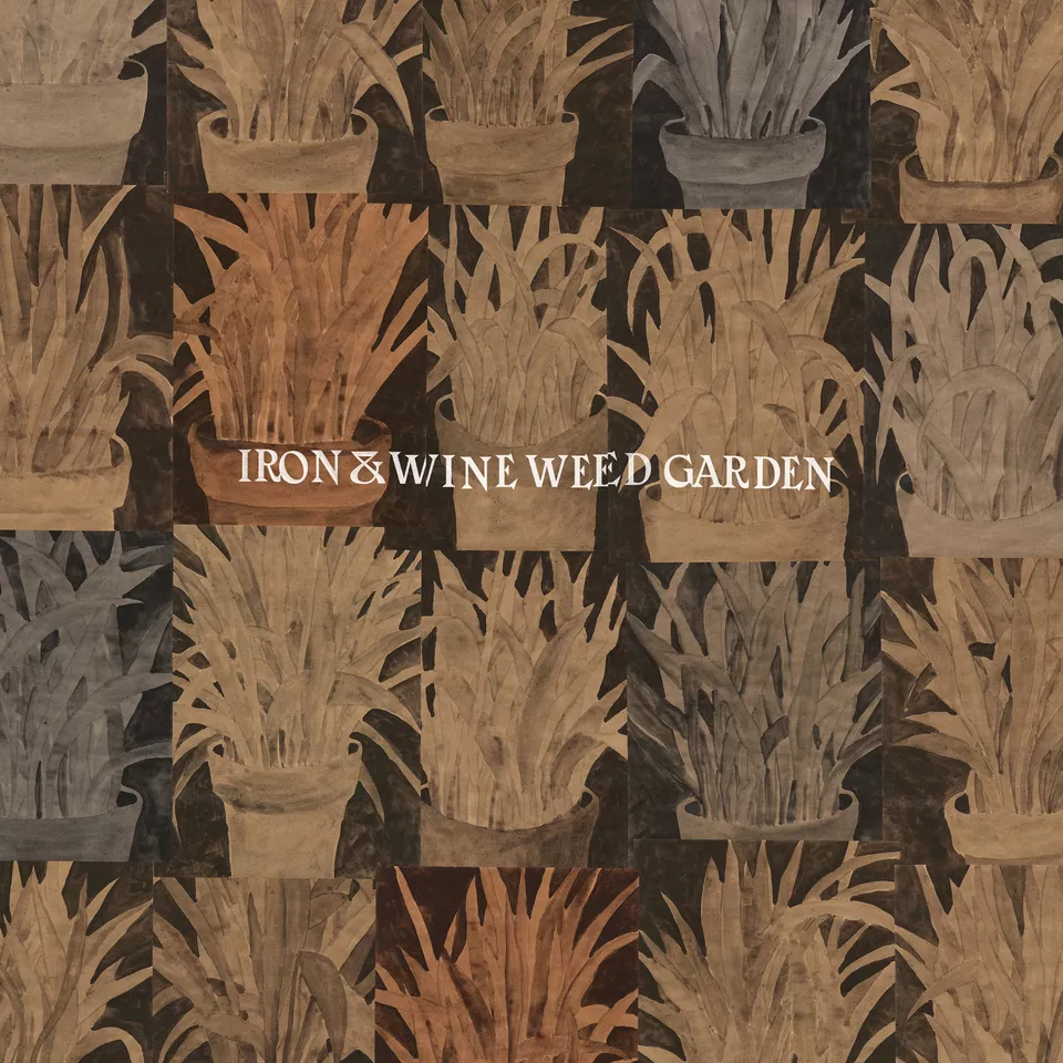 Weed Garden - Iron & Wine