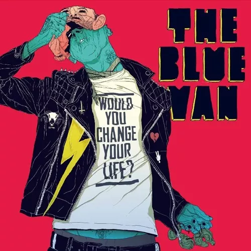 Would You Change Your Life? - The Blue Van