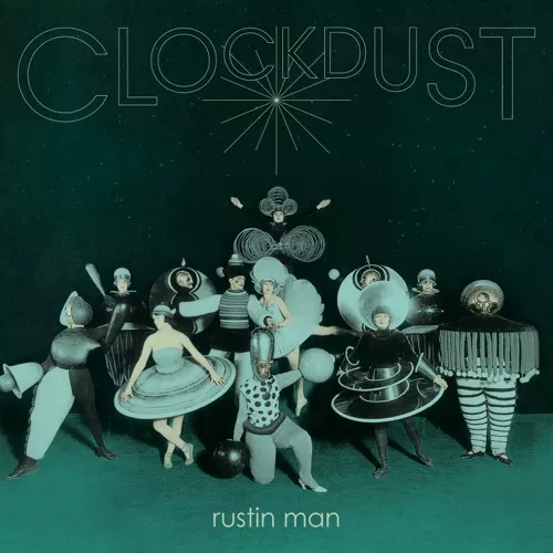 Clockdust - Rustin Man