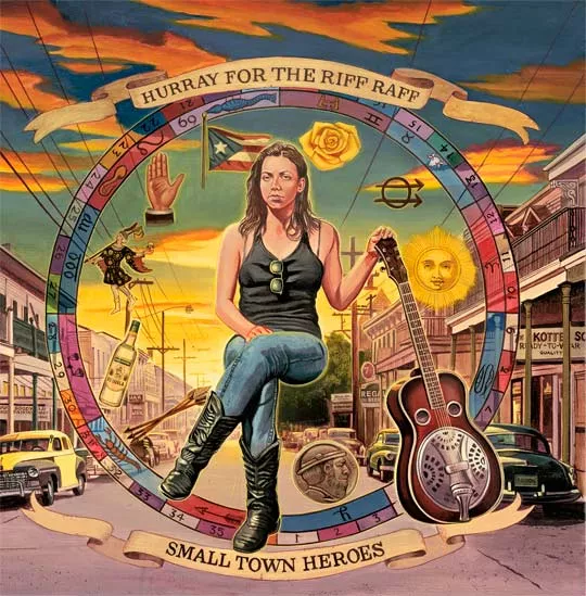 Small Town Heroes - Hurray For The Riff Raff