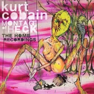 Montage of Heck: The Home Recordings - Kurt Cobain