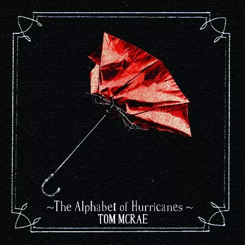 The Alphabet Of Hurricanes - Tom McRae