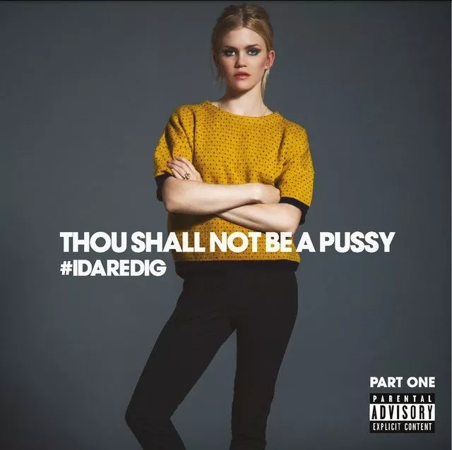 Thou Shall Not Be A Pussy - Ida Redig