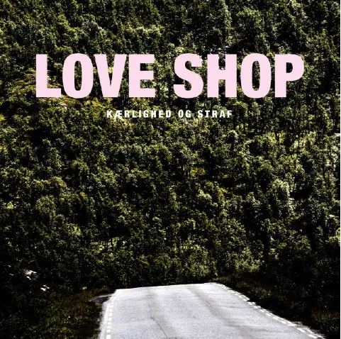 Kærlighed og Straf - Love Shop