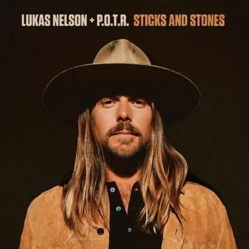 Sticks And Stones - Lukas Nelson & Promise Of The Real