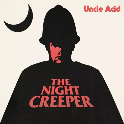 The Night Creeper - Uncle Acid & The Deadbeats