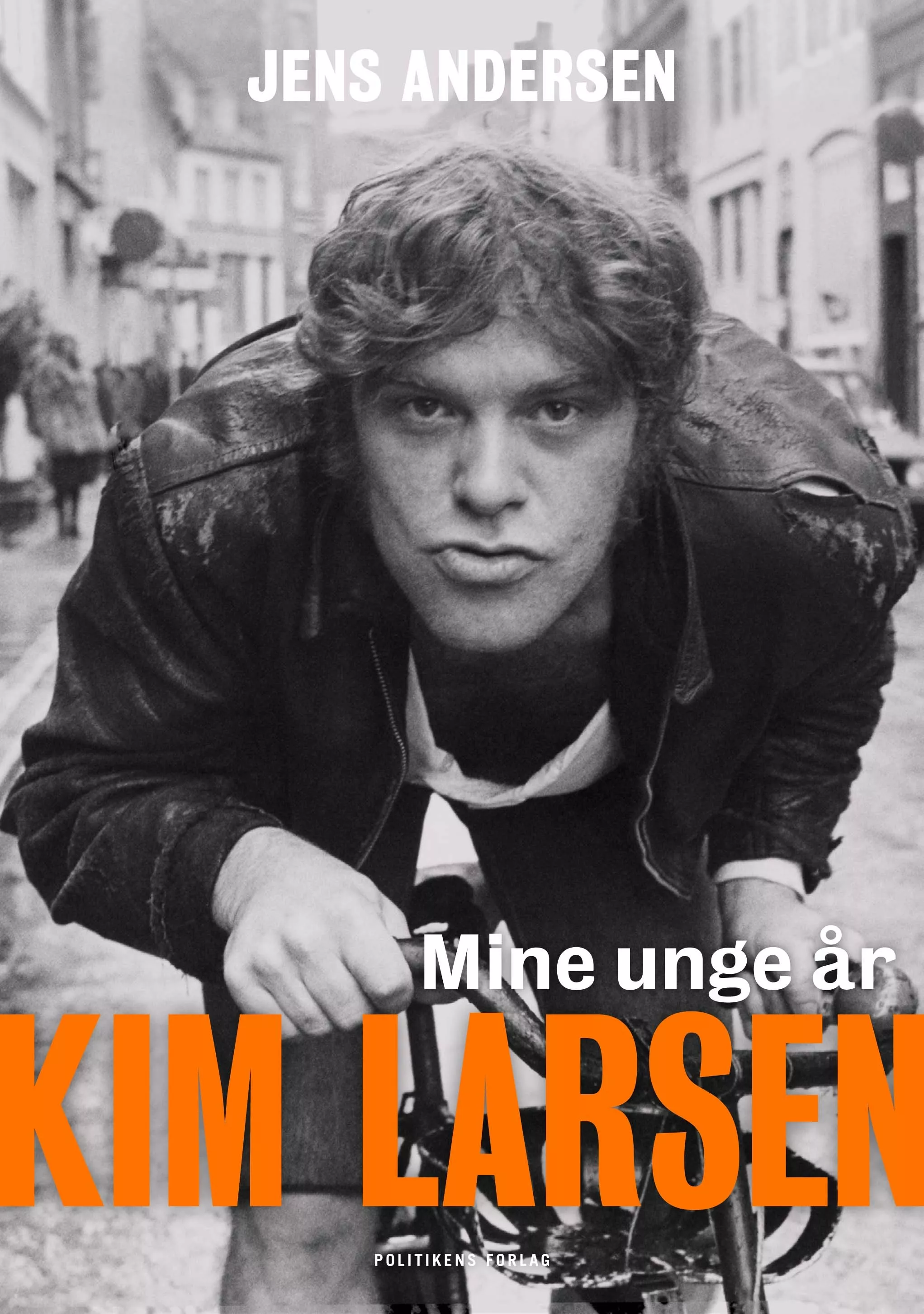 Kim Larsen: Mine unge år - Jens Andersen