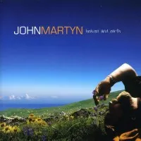 Heaven and Earth - John Martyn