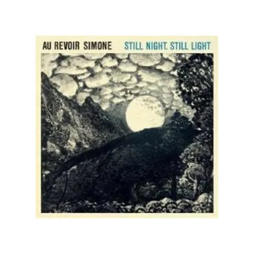 Still Night, Still Light - Au Revoir Simone