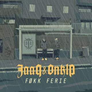 Føkk Ferie - Jaa9 & OnklP