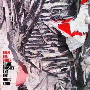 Then the Other - Shane Endsley and The Music Band