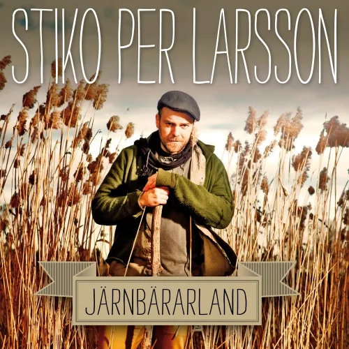 Järnbärarland - Stiko Per Larsson