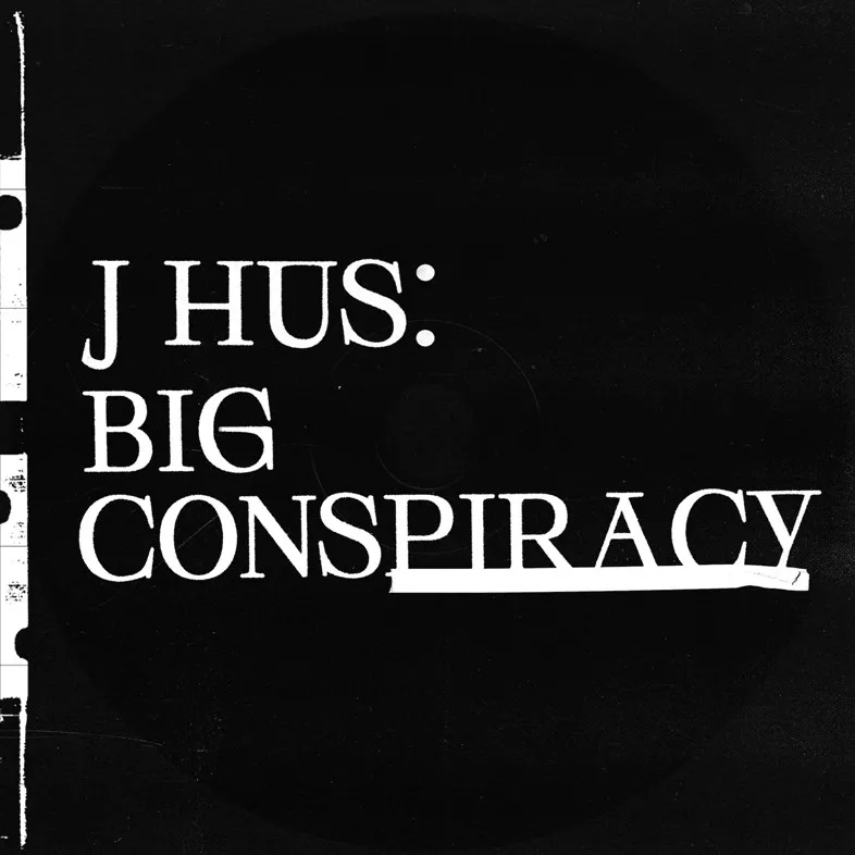 Big Conspiracy - J Hus