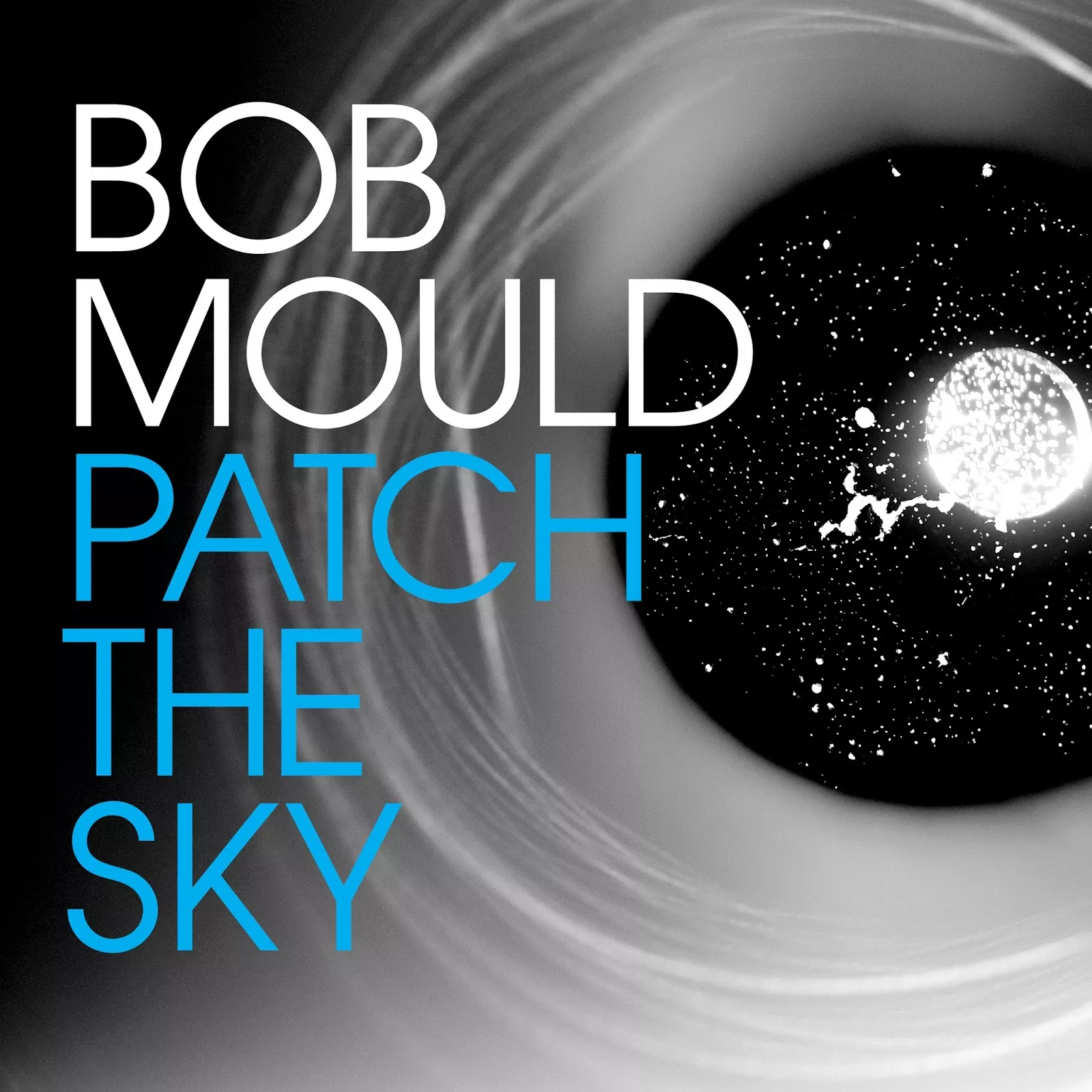 Patch The Sky - Bob Mould
