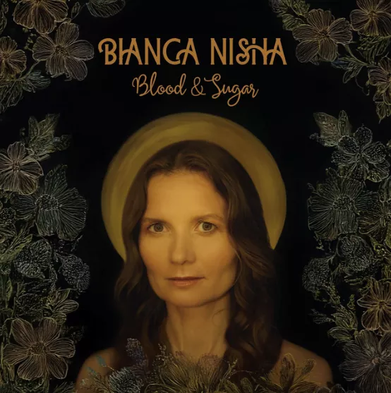 Blood & Sugar - Bianca Nisha