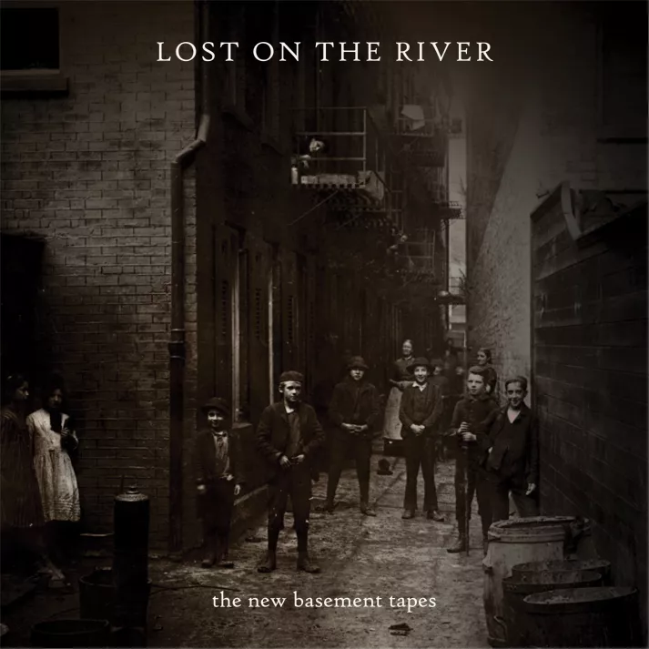 Lost On The River - The New Basement Tapes
