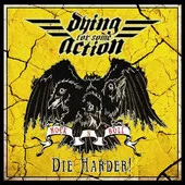Die Harder! - Dying For Some Action!