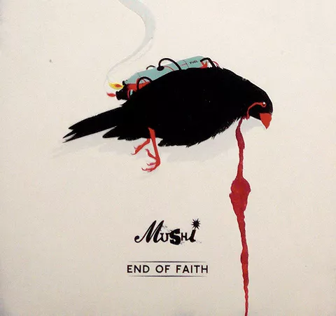 End Of Faith - Mushi