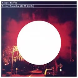 Remix Crusades (2007-2013) - Kasper Bjørke